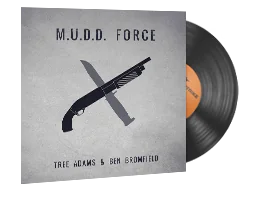 Набор музыки | Tree Adams and Ben Bromfield, M.U.D.D. FORCE